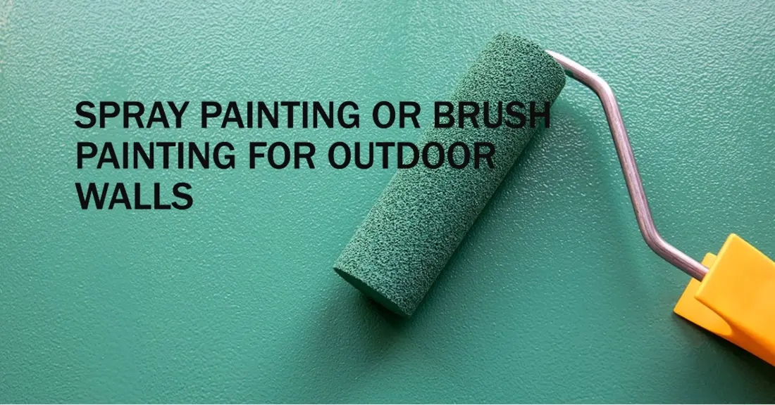 Spray Painting or Brush Painting for Outdoor Walls Home Improve Idea